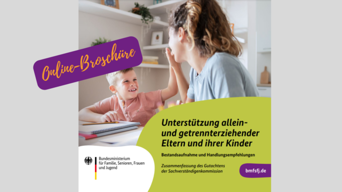 10. Familiebericht Bund: Untersützung allein- und getrennterziehender Eltern und ihrer Kinder 2025