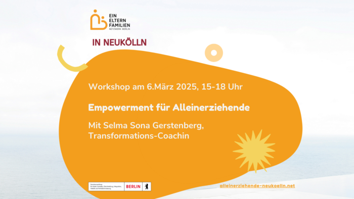 Empowerment für Alleinerziehende, 06.03.2025, Neukölln
