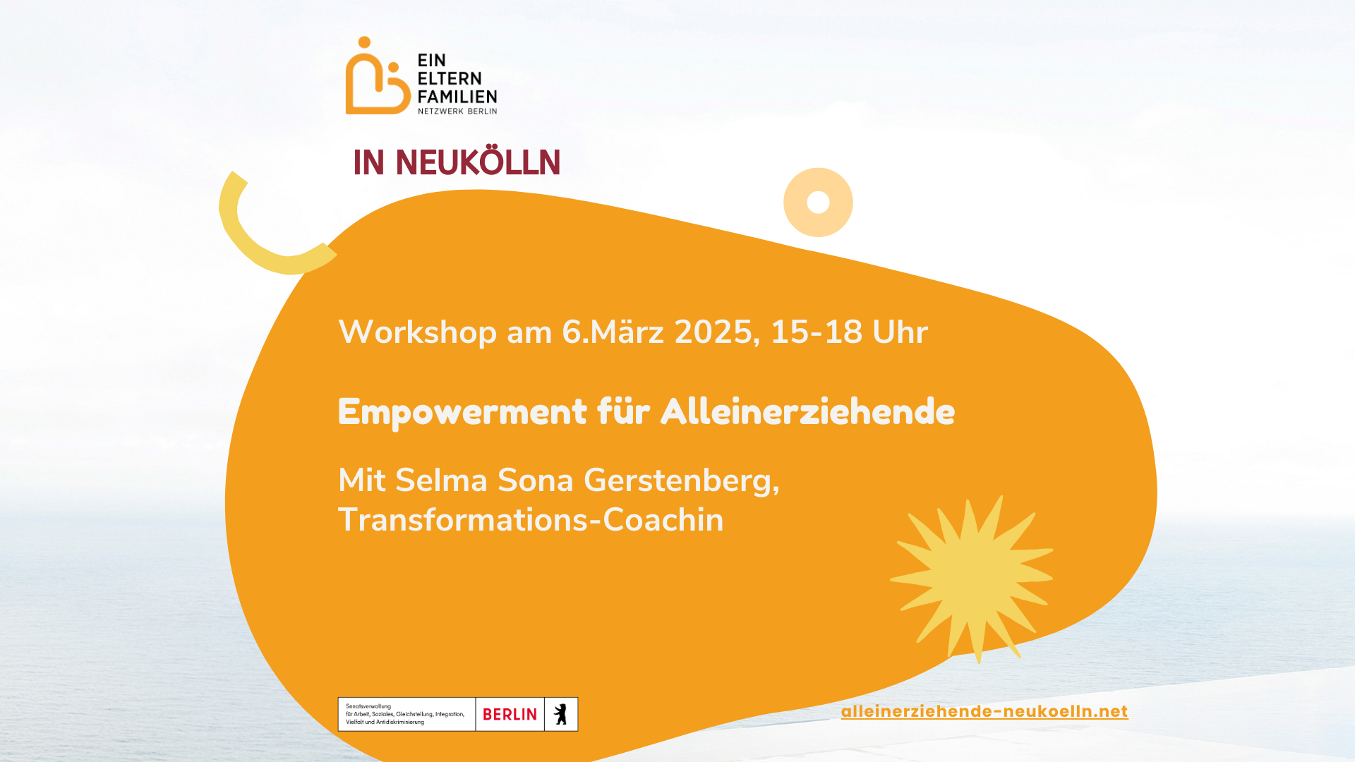 Empowerment Workshop Für Alleinerziehende Neukölln 16.03.2025 Web Empowerment für Alleinerziehende, 06.03.2025, Neukölln