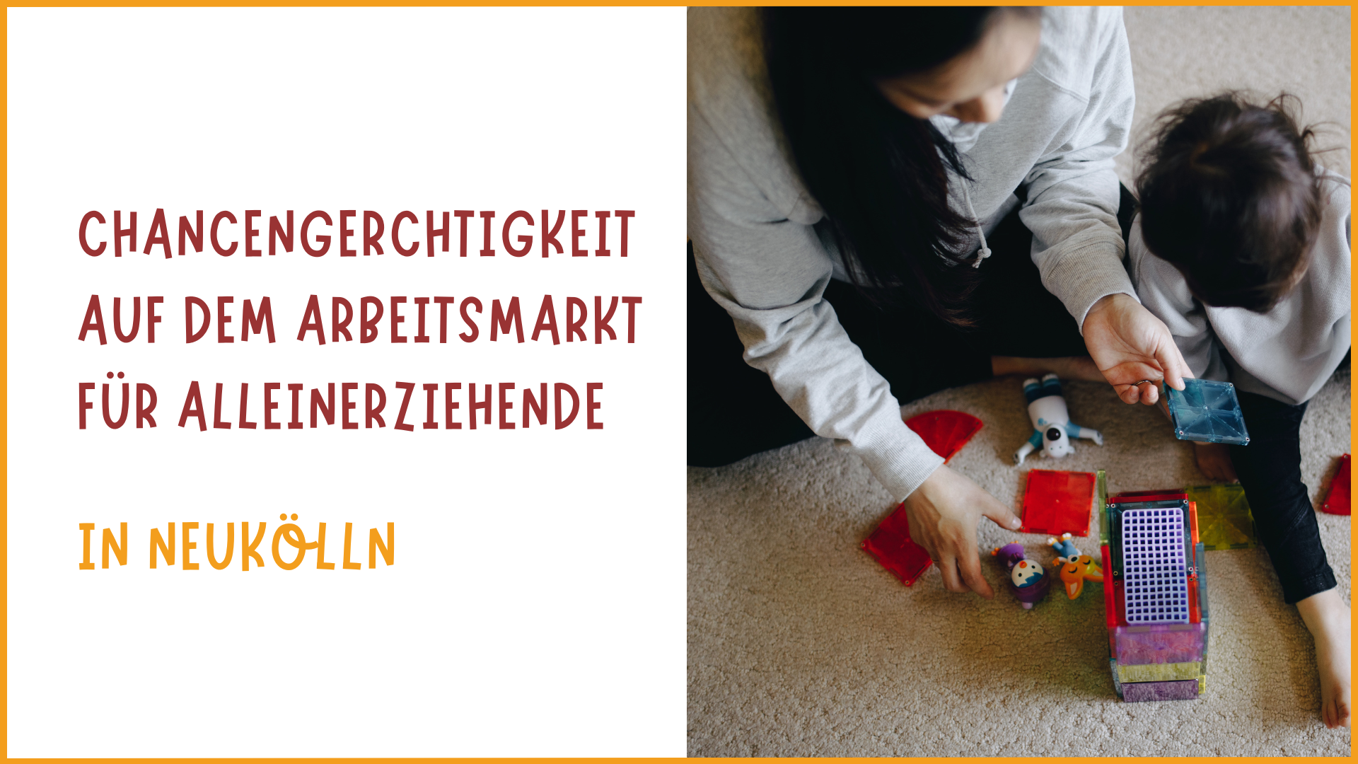 Chancengerechtigkeit auf dem Arbeitsmarkt für Alleinerziehende Neukölln 2025