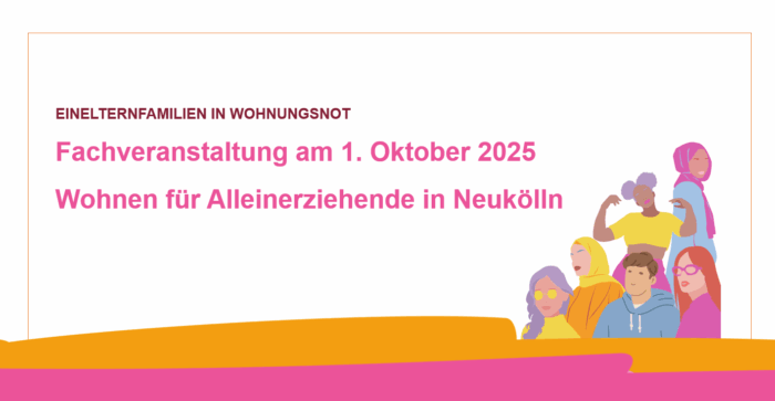 Fachveranstaltung Wohnen für Alleinerziehende in Neukölln 2025