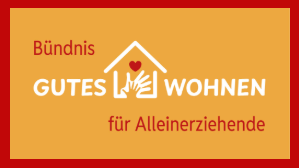 Bündnis GUTES WOHNEN für Alleinerziehende